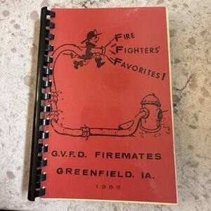 Fire Fighters Favorites GVFD Firemates Greenfield Iowa Cookbook 1985 VTG